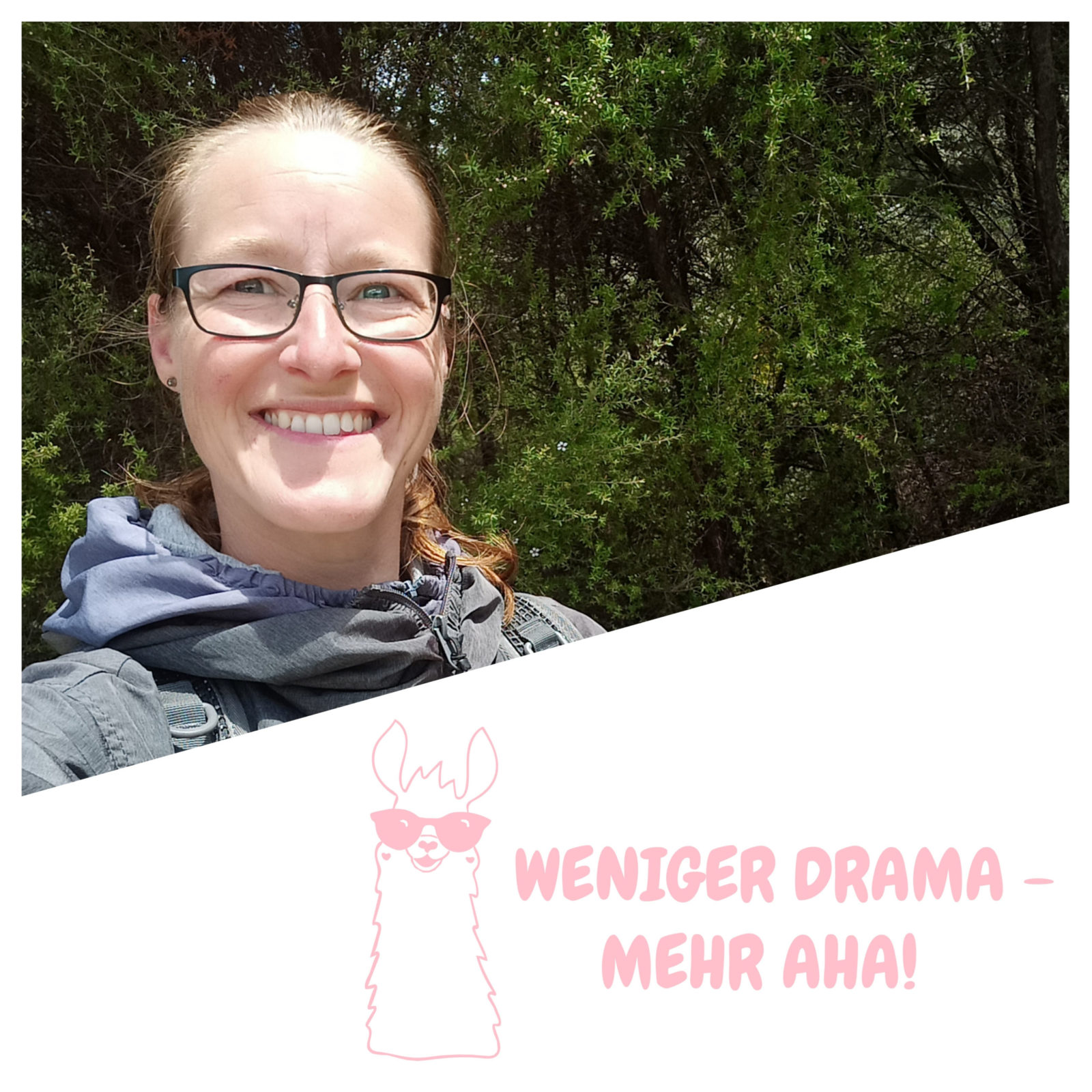 Weniger Drama - Mehr Aha!